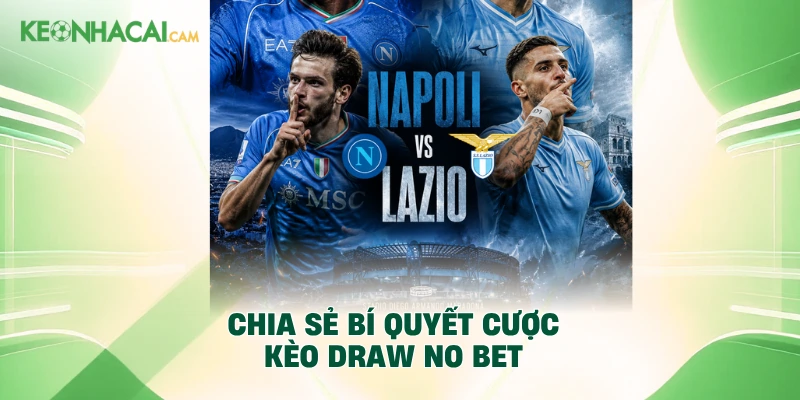 Chia sẻ bí quyết cược kèo Draw No Bet