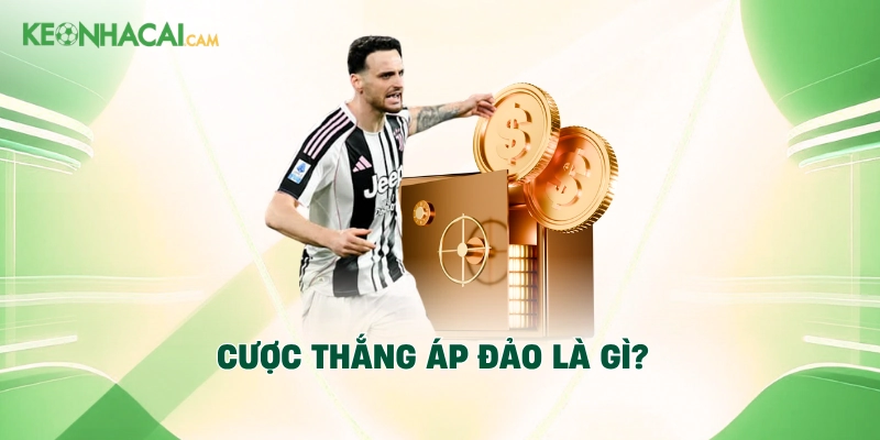 Cược thắng áp đảo là gì?