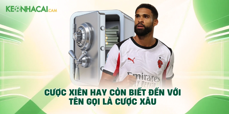 Cược xiên hay còn biết đến với tên gọi là cược xâu