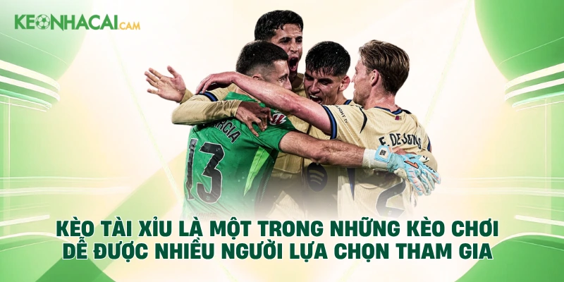 Kèo tài xỉu là một trong những kèo chơi dễ được nhiều người lựa chọn tham gia