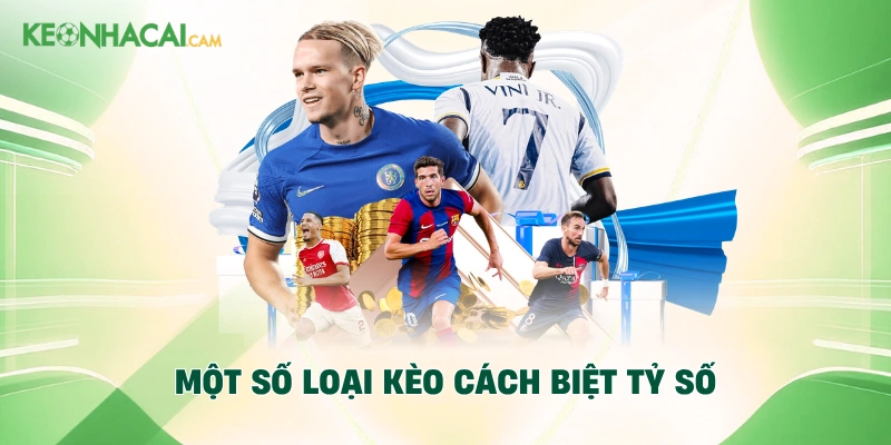 Một số loại kèo cách biệt tỷ số