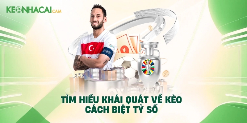 Tìm hiểu khái quát về kèo cách biệt tỷ số